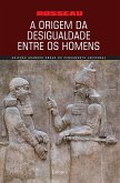 A Origem da Desigualdade Entre os Homens (eBook, ePUB)