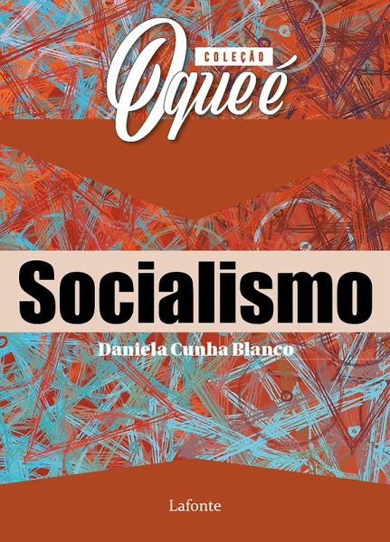 Coleção: O Que É - Socialismo (eBook, ePUB)