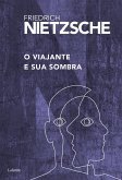 O Viajante e sua Sombra (eBook, ePUB) O Viajante e sua Sombra (eBook, ePUB)