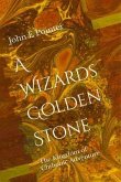A Wizard Golden Stone (eBook, ePUB)