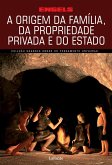 A Origem da Família, da Propriedade Privada e do Estado (eBook, ePUB)