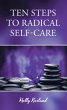 Ten Steps To Radical Self-Care (eBook,... - Bild 1
