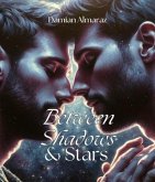Between Shadows & Stars (eBook, ePUB) Between Shadows & Stars (eBook, ePUB)