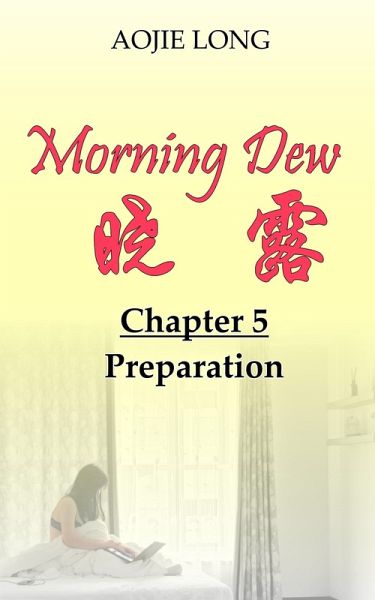 Morning Dew: Chapter 5 - Preparation (eBook, ePUB) Morning Dew: Chapter 5 - Preparation (eBook, ePUB)