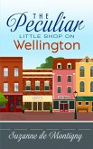 The Peculiar Little Shop on Wellington (eBook, ePUB)