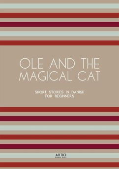 Ole and the Magical Cat: Short Stories in Danish for Beginners (eBook, ePUB) - Books, Artici Bilingual