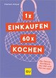 1 x einkaufen, 60 x kochen (eBook, ePUB) - Bild 1