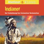 Abenteuer & Wissen, Indianer - Der Freiheitskampf der Ureinwohner Nordamerikas (MP3-Download)