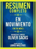 Resumen Completo - En Movimiento (On The Move) - Basado En El Libro De Oliver Sacks (eBook, ePUB)