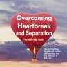 Overcoming Heartbreak and Separation:... - Bild 1