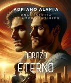 Abrazo Eterno (eBook, ePUB) Abrazo Eterno (eBook, ePUB)