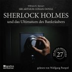 Sherlock Holmes und das Ultimatum des Bankräubers (Die neuen Abenteuer, Folge 27) (MP3-Download)