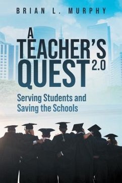 Cover A Teachers Quest 2.0 Serving Students and Saving the Schools (eBook, ePUB)