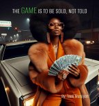 The Game Is to Be Sold, Not Told (eBook, ePUB)