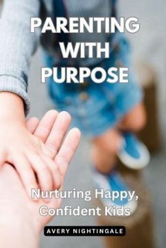 Parenting with Purpose (eBook, ePUB) - Nightingale, Avery