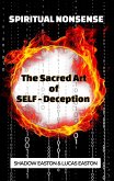 The Sacred Art of SELF-Deception (Bullshitto, #1) (eBook, ePUB)