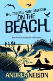 The Trouble With Murder... On The Beach (eBook, ePUB)