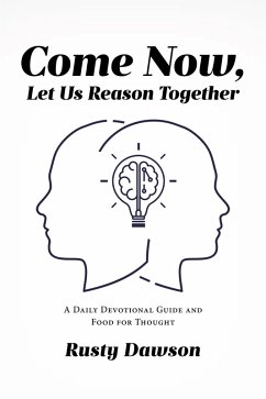 Come Now, Let Us Reason Together (eBook, ePUB) - Dawson, Rusty