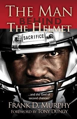 The Man Behind the Helmet (eBook, ePUB) The Man Behind the Helmet (eBook, ePUB)