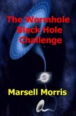 The Wormhole, Black Hole, Challenge (Quick read, #12) (eBook, ePUB) The Wormhole, Black Hole, Challenge (Quick read, #12) (eBook, ePUB)