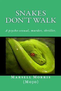 Snakes Don't Walk (eBook, ePUB) - Morris, Marsell