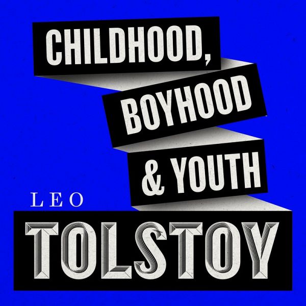 Childhood, Boyhood, Youth (MP3-Download) Childhood, Boyhood, Youth (MP3-Download)