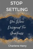 Stop Settling! (eBook, ePUB)