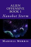 Alien Offensive - Book 1 - Nanobot Storm (eBook, ePUB)