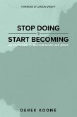 Stop Doing Start Becoming (eBook, ePUB)