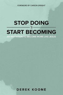 Stop Doing Start Becoming (eBook, ePUB) - Koone, Derek