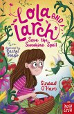 Lola and Larch Save the Sunshine Spell (eBook, ePUB)