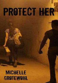 Protect Her (eBook, ePUB) - Grotewohl, Michelle