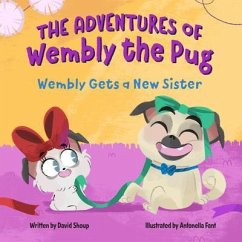 The Adventures of Wembly the Pug (eBook, ePUB) - Shoup, David E; Fant, Antonella