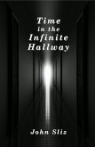 Time In the Infinite Hallway (eBook, ePUB) Time In the Infinite Hallway (eBook, ePUB)