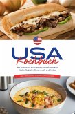 USA Kochbuch: Die leckersten Rezepte der amerikanischen Küche für jeden Geschmack und Anlass - inkl. Fingerfood, Desserts, Dips & Drinks (eBook, ePUB)