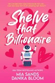 Shelve that Billionaire (Bookish Billionaires of Maple Valley, #1) (eBook, ePUB)