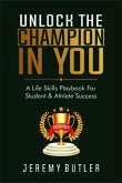 Unlock The Champion In You (eBook, ePUB)