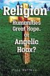 Religion, Humanities Great Hope or... - Bild 1