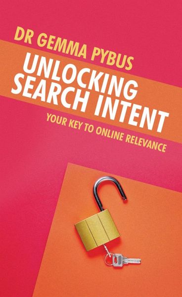 Unlocking Search Intent (eBook, ePUB) Unlocking Search Intent (eBook, ePUB)