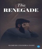 THE RENEGADE (eBook, ePUB) THE RENEGADE (eBook, ePUB)
