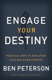 Engage Your Destiny (eBook, ePUB)