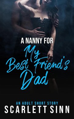 Cover A Nanny For My Best Friend's Dad (eBook, ePUB)