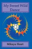 My Sweet Wild Dance (eBook, ePUB)