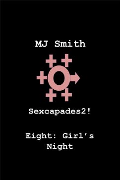 Cover Sexcapades 2! Eight: Girls Night (Sexcapades2!, #8) (eBook, ePUB)