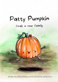 Patty Pumpkin Finds A New Family (The Pumpkin Patch Family, #1) (eBook, ePUB)