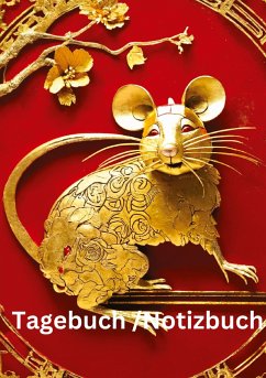 Tagebuch / Notizbuch Chinesische Tierkreis Ratte - Meinecke, Willi