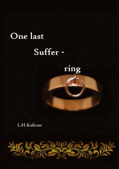 One last suffer-ring - Kuhrau, L. H.