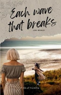 Each Wave That Breaks (eBook, ePUB) - Worley, Lori