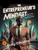 The Entrepreneur's Mindset: Start From Idea to Business Empire (Entrepreneurship and Startup, #5) (eBook, ePUB)