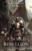 A Nobel Rebellion (Misfits of Gambria Book 6) (eBook, ePUB) A Nobel Rebellion (Misfits of Gambria Book 6) (eBook, ePUB)